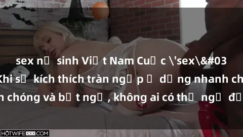 sex nữ sinh Việt Nam Cuộc 'sex' trong thang máy: Khi sự kích thích tràn ngập ở dạng nhanh chóng và bất ngờ, không ai có thể ngờ được điều gì sẽ xảy ra!