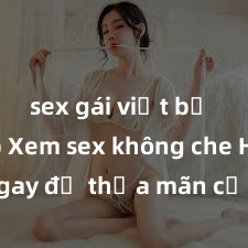 sex gái việt bị lộ clip Xem sex không che HD ngay để thỏa mãn cơn khát tình dục của bạn! Video chất lượng cao, cảnh quay rõ nét, sẽ khiến bạn không thể rời mắt! Hãy trải nghiệm ngay!