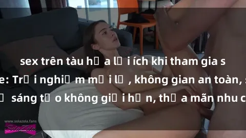 sex trên tàu hỏa lợi ích khi tham gia sex online không che: Trải nghiệm mới lạ, không gian an toàn, sự sáng tạo không giới hạn, thỏa mãn nhu cầu tình dục của bạn.