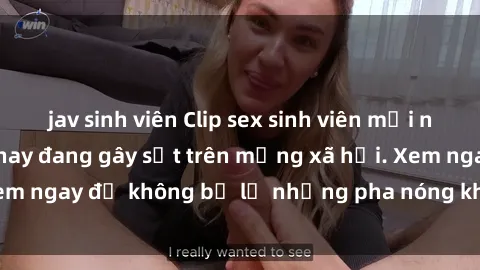 jav sinh viên Clip sex sinh viên mới nhất hot nhất năm nay đang gây sốt trên mạng xã hội. Xem ngay để không bỏ lỡ những pha nóng không thể bỏ qua!