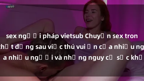 sex người pháp vietsub Chuyện sex trong nhà vệ sinh: Sự thật đằng sau việc thú vui ẩn của nhiều người và những nguy cơ sức khỏe cần lưu ý