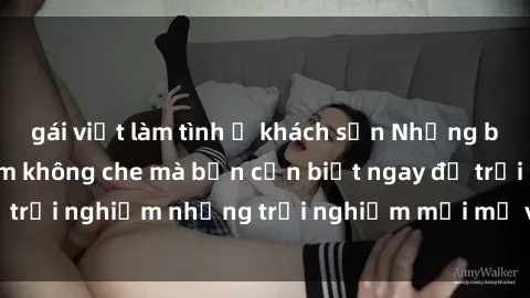 gái việt làm tình ở khách sạn Những bí mật của sex nhóm không che mà bạn cần biết ngay để trải nghiệm những trải nghiệm mới mẻ và đầy kích thích.