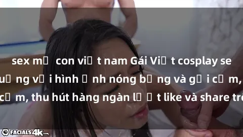 sex mẹ con việt nam Gái Việt cosplay sexy khiến fan phát cuồng với hình ảnh nóng bỏng và gợi cảm, thu hút hàng ngàn lượt like và share trên mạng xã hội.