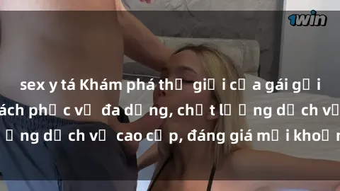 sex y tá Khám phá thế giới của gái gọi Việt Nam: Phong cách phục vụ đa dạng, chất lượng dịch vụ cao cấp, đáng giá mọi khoản chi phí