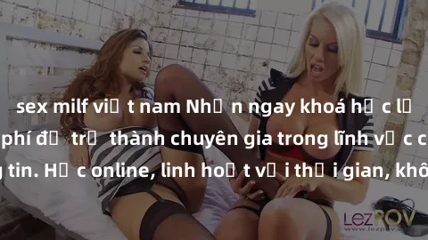 sex milf việt nam Nhận ngay khoá học lập trình Java miễn phí để trở thành chuyên gia trong lĩnh vực công nghệ thông tin. Học online, linh hoạt với thời gian, không giới hạn địa điểm. Đăng ký ngay!