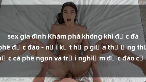 sex gia đình Khám phá không khí độc đáo tại sex quán cà phê độc đáo - nơi kết hợp giữa thưởng thức cà phê ngon và trải nghiệm độc đáo của không gian sex shop.