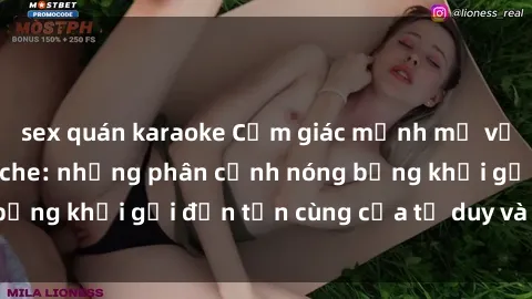 sex quán karaoke Cảm giác mạnh mẽ với sex BDSM không che: những phân cảnh nóng bỏng khơi gợi đến tận cùng của tư duy và cơ thể.