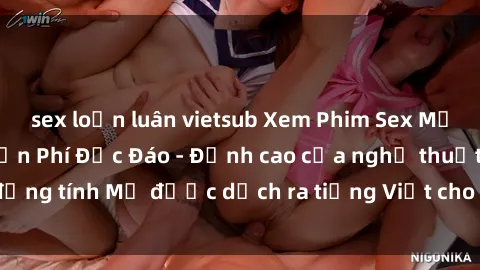 sex loạn luân vietsub Xem Phim Sex Mỹ Vietsub Online Miễn Phí Độc Đáo - Đỉnh cao của nghệ thuật đồng tính Mỹ được dịch ra tiếng Việt cho người xem hiểu rõ hơn.