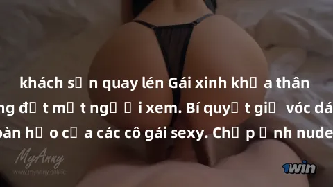 khách sạn quay lén Gái xinh khỏa thân khoe dáng nóng bỏng đốt mắt người xem. Bí quyết giữ vóc dáng hoàn hảo của các cô gái sexy. Chụp ảnh nude tự tin không sợ lộ hàng.