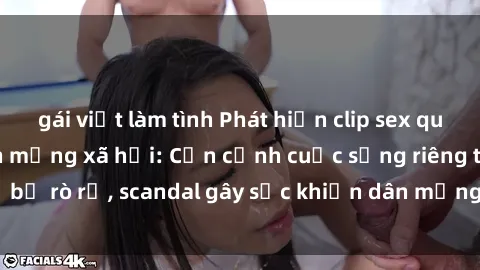 gái việt làm tình Phát hiện clip sex quay lén hot nhất trên mạng xã hội: Cận cảnh cuộc sống riêng tư bị rò rỉ, scandal gây sốc khiến dân mạng không khỏi bàng hoàng
