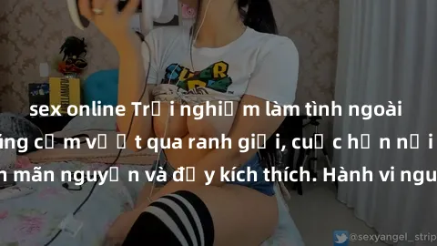 sex online Trải nghiệm làm tình ngoài đường: Khi lòng dũng cảm vượt qua ranh giới, cuộc hẹn nơi công cộng trở nên mãn nguyện và đầy kích thích. Hành vi nguy hiểm, nhưng cũng tạo nên cảm giác mới mẻ và