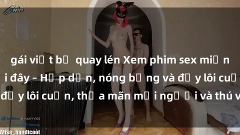 gái việt bị quay lén Xem phim sex miễn phí online ngay tại đây – Hấp dẫn, nóng bỏng và đầy lôi cuốn, thỏa mãn mọi người và thú vui của bạn!