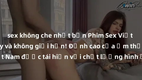sex không che nhật bản Phim Sex Việt Nam HD - Xem ngay và không giới hạn! Đỉnh cao của ẩm thực tình dục Việt Nam được tái hiện với chất lượng hình ảnh sắc nét. Hãy thưởng thức ngay!