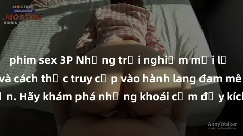 phim sex 3P Những trải nghiệm mới lạ với sex tập thể và cách thức truy cập vào hành lang đam mê của bạn. Hãy khám phá những khoái cảm đầy kích thích với tập thể hấp dẫn!
