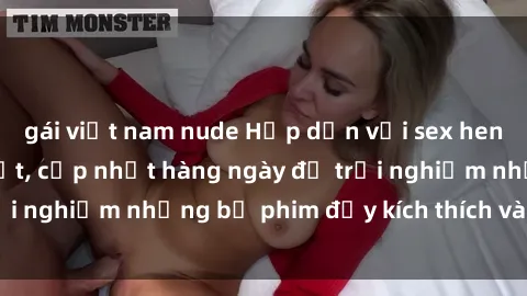 gái việt nam nude Hấp dẫn với sex hentai vietsub mới nhất, cập nhật hàng ngày để trải nghiệm những bộ phim đầy kích thích và hấp dẫn.
